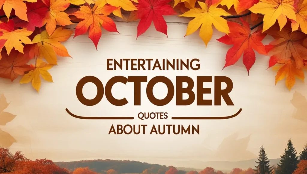 Entertaining October Quotes About Autumn