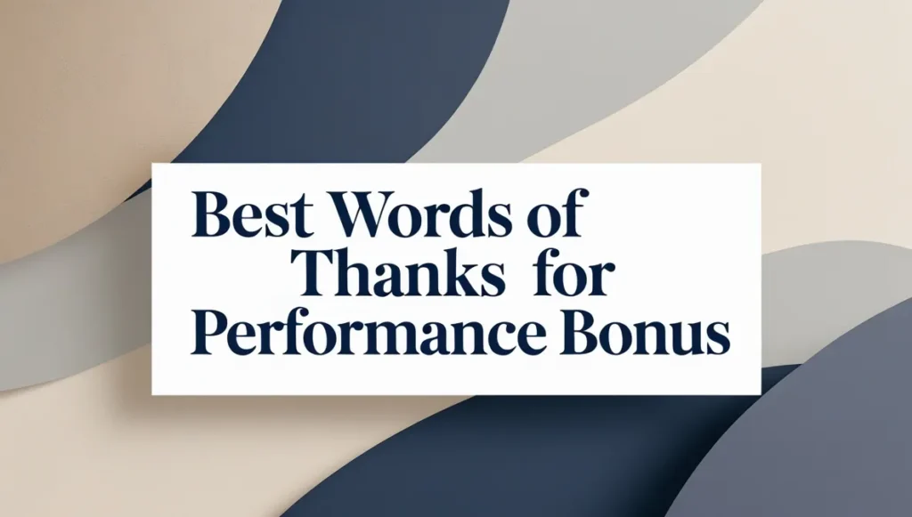 Best Words of Thanks for Performance Bonus