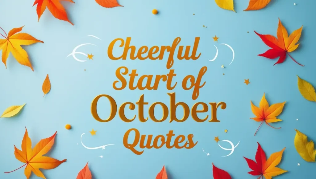 Cheerful Start of October Quotes