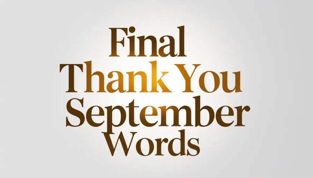 Final Thank You September Words