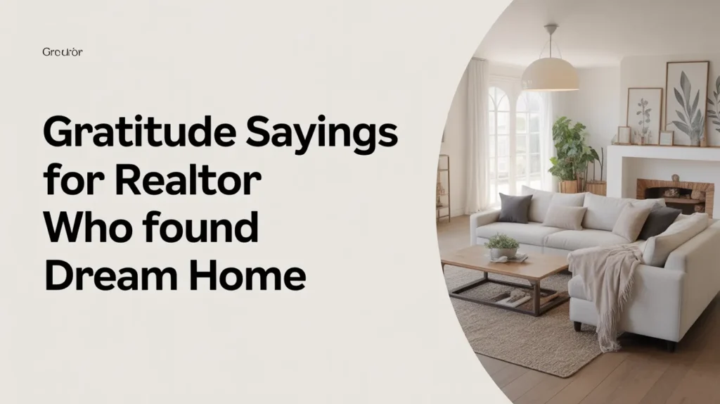 Gratitude Sayings for Realtor Who Found Dream Home