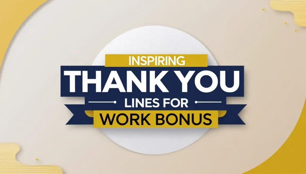 Inspiring Thank You Lines for Work Bonus