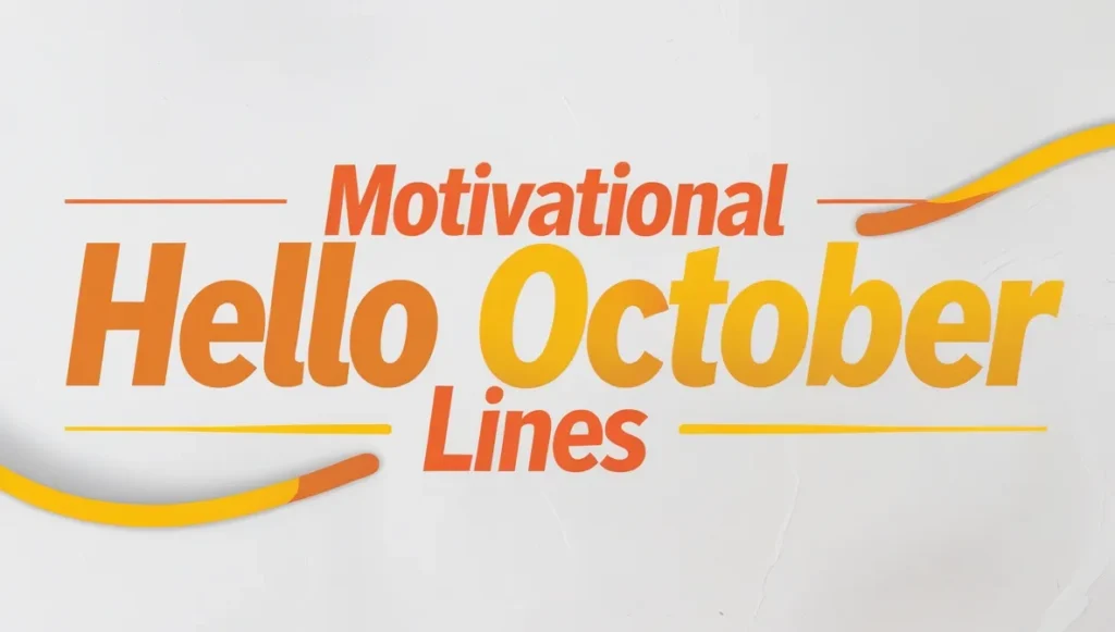 Motivational Hello October Lines