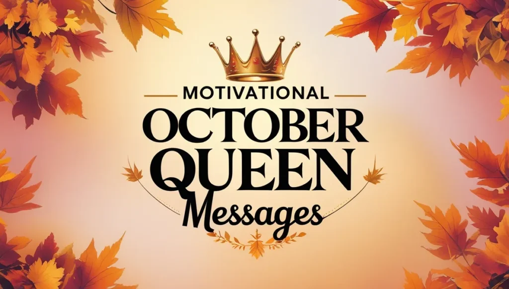 Motivational October Queen Messages