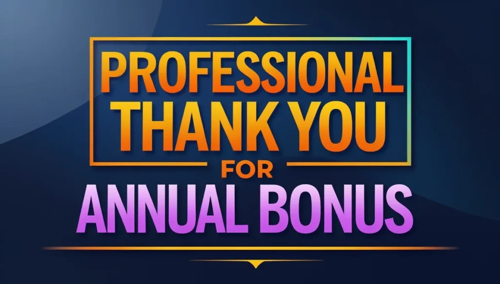 Professional Thank You for Annual Bonus