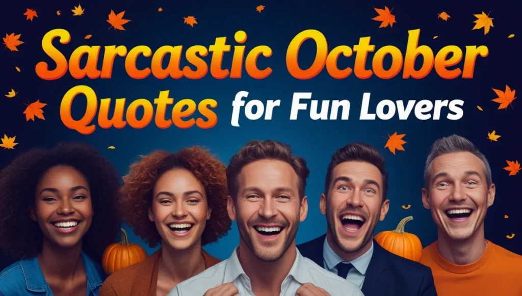 Sarcastic October Quotes for Fun Lovers