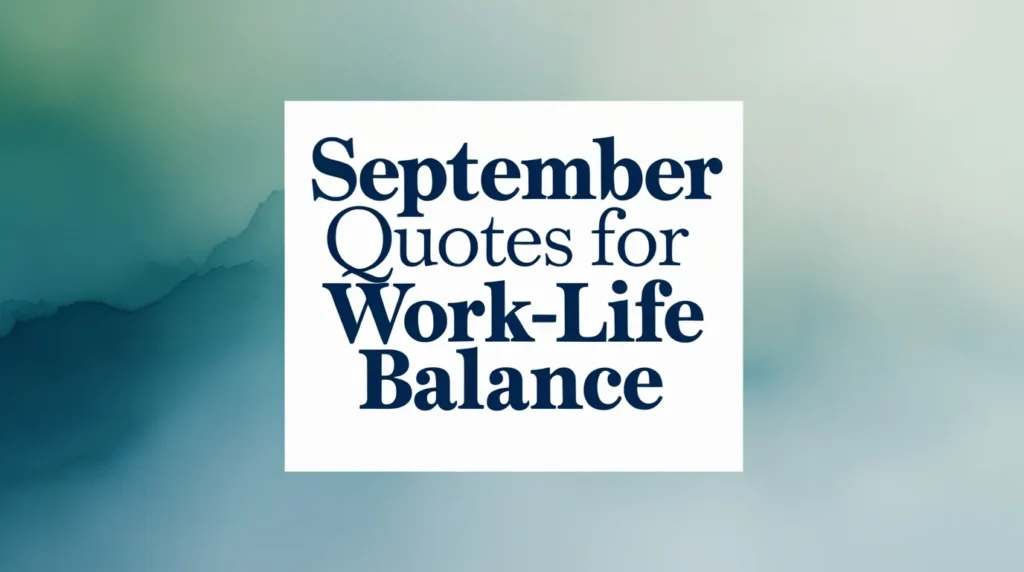 september-quotes-for-work-life-balance