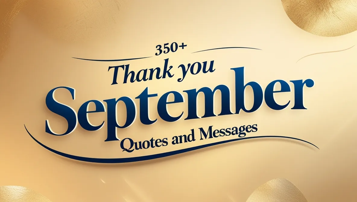 350+ Thank You September Quotes and Messages