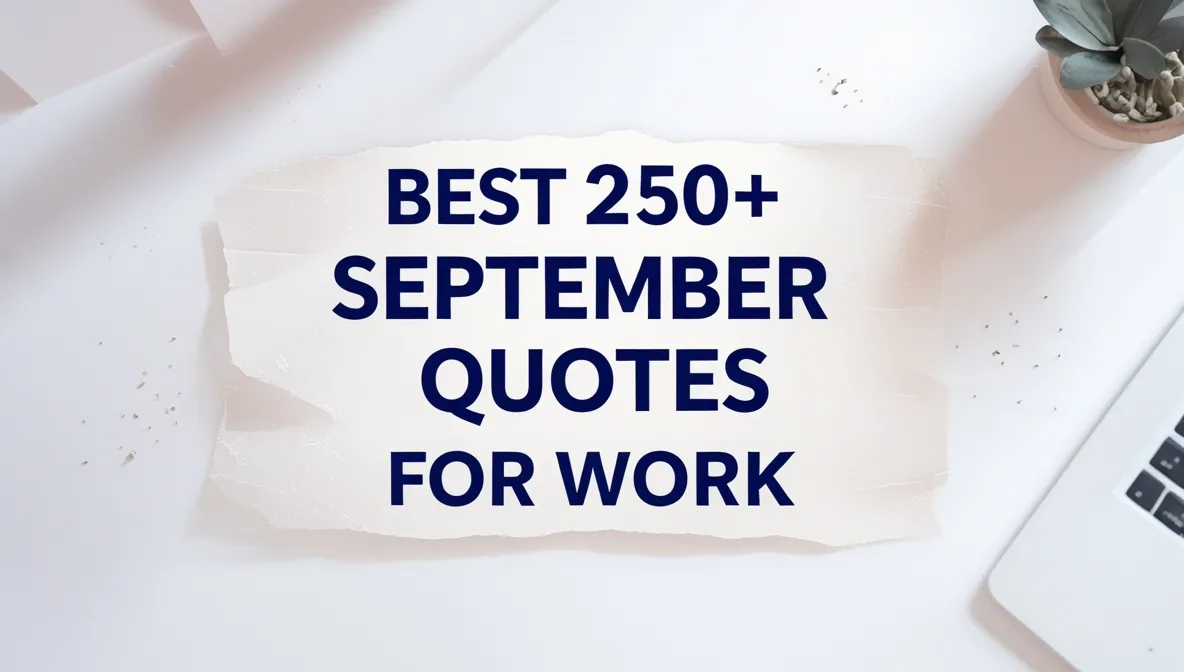 Best 250+ September Quotes for Work