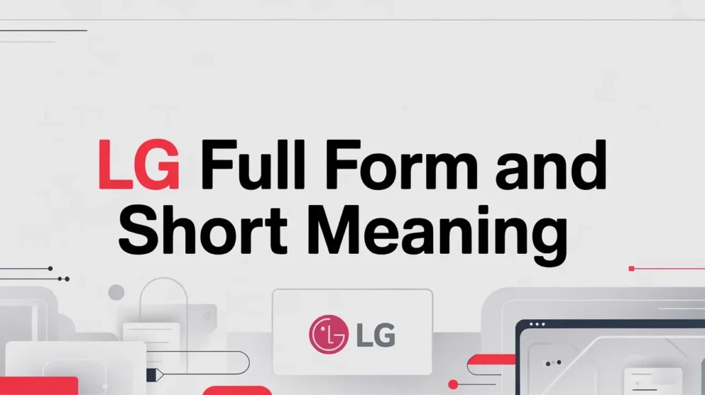 LG Full Form and Short Meaning