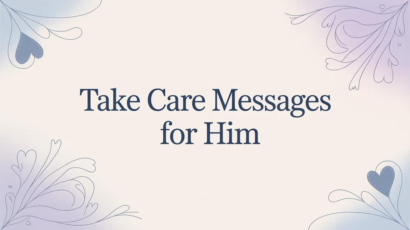 Take Care Messages for Him