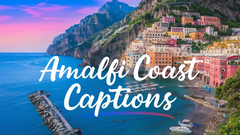 Amalfi Coast Captions