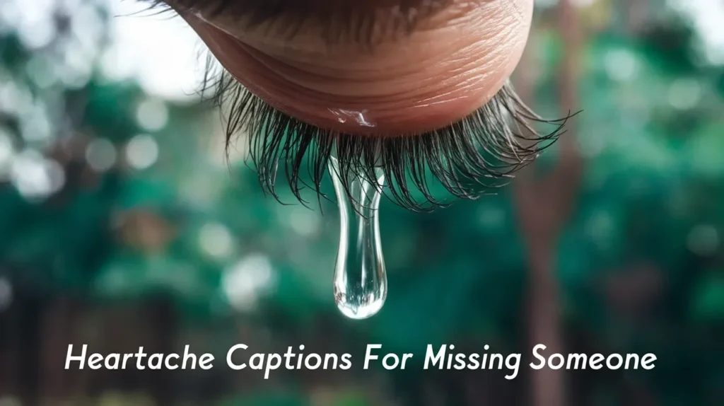 Heartache Captions for Missing Someone