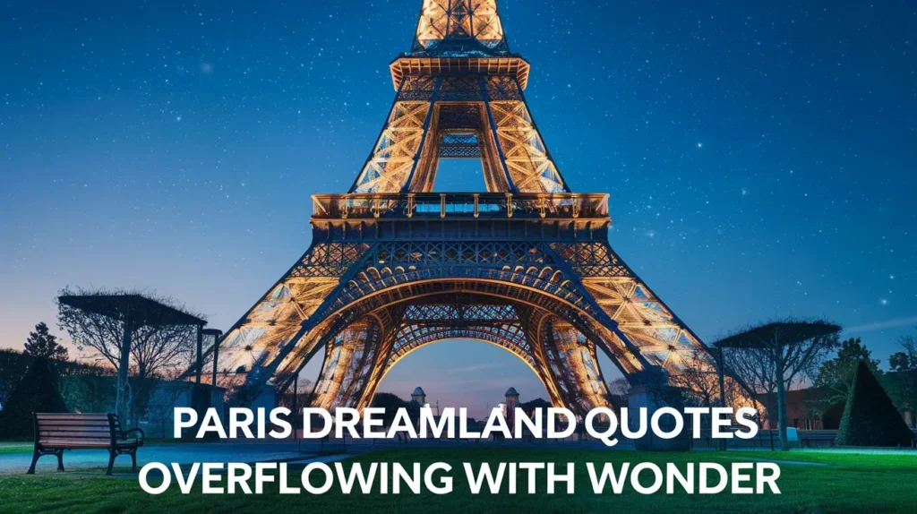 Paris Dreamland Quotes Overflowing with Wonder